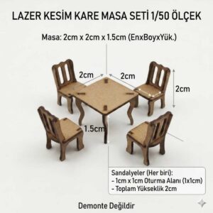 1/50 Ölçek Maket Kare Masa Sandalye Seti Lazer Kesim Montajlı Minyatür Mobilya tefrişi (4 Sandalye + 1 Masa)