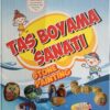 Taş Boyama Sanatı Taş Boyama Sanatı